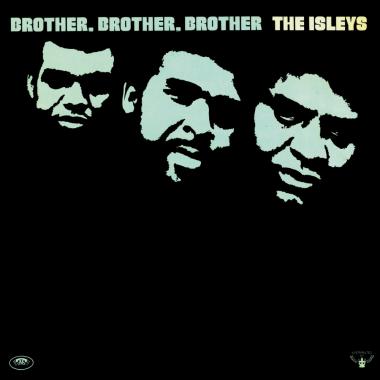 The Isley Brothers -  Brother, Brother, Brother